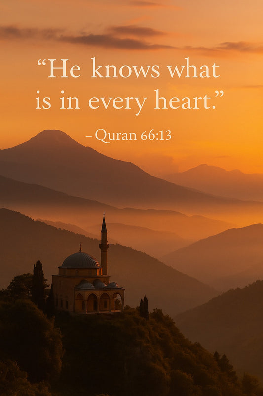 “He knows what is in every heart." Quran 67:13 - Islamic Wall Art