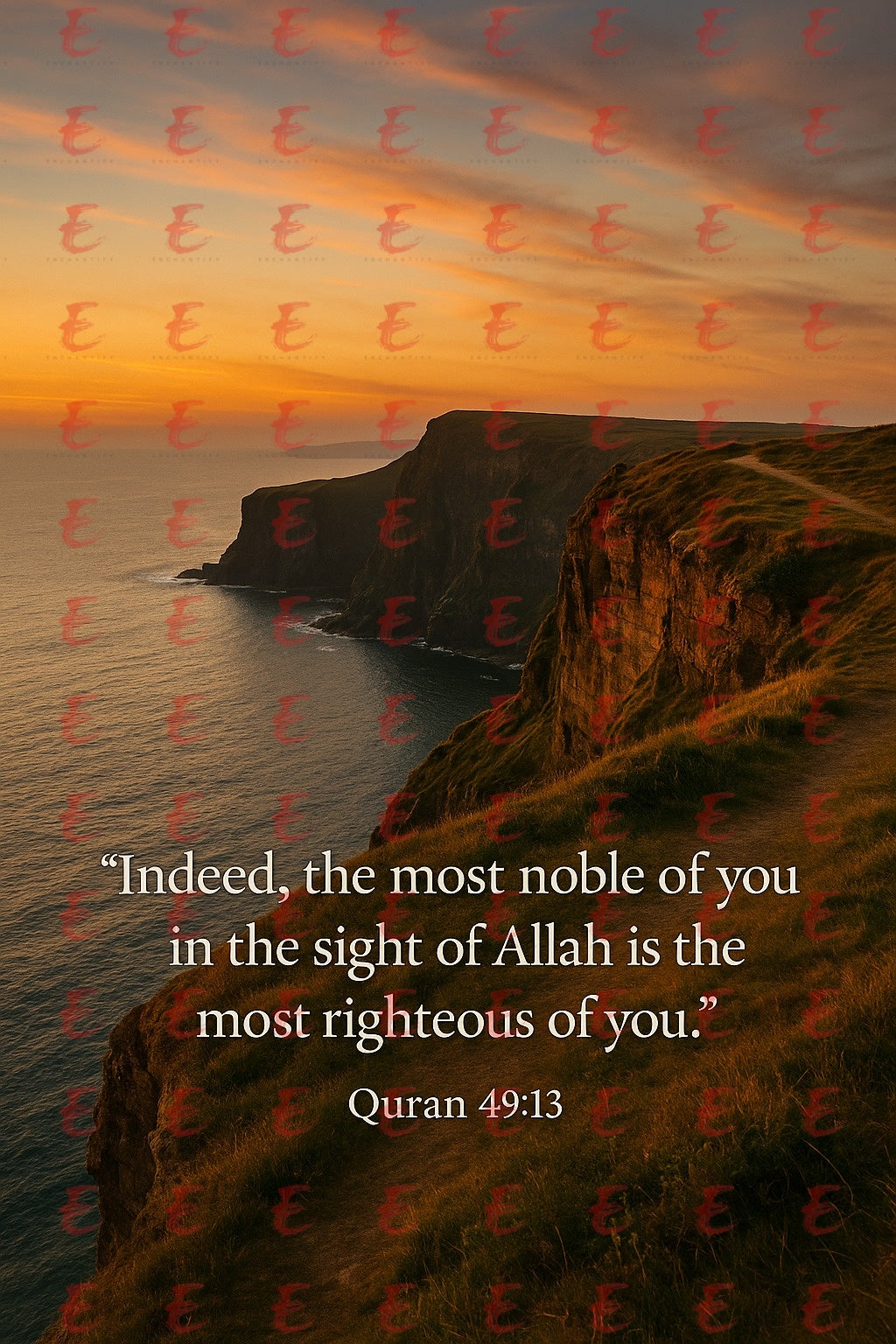 “Indeed, the most noble of you in the sight of Allah is the most righteous of you.” Quran 49:13