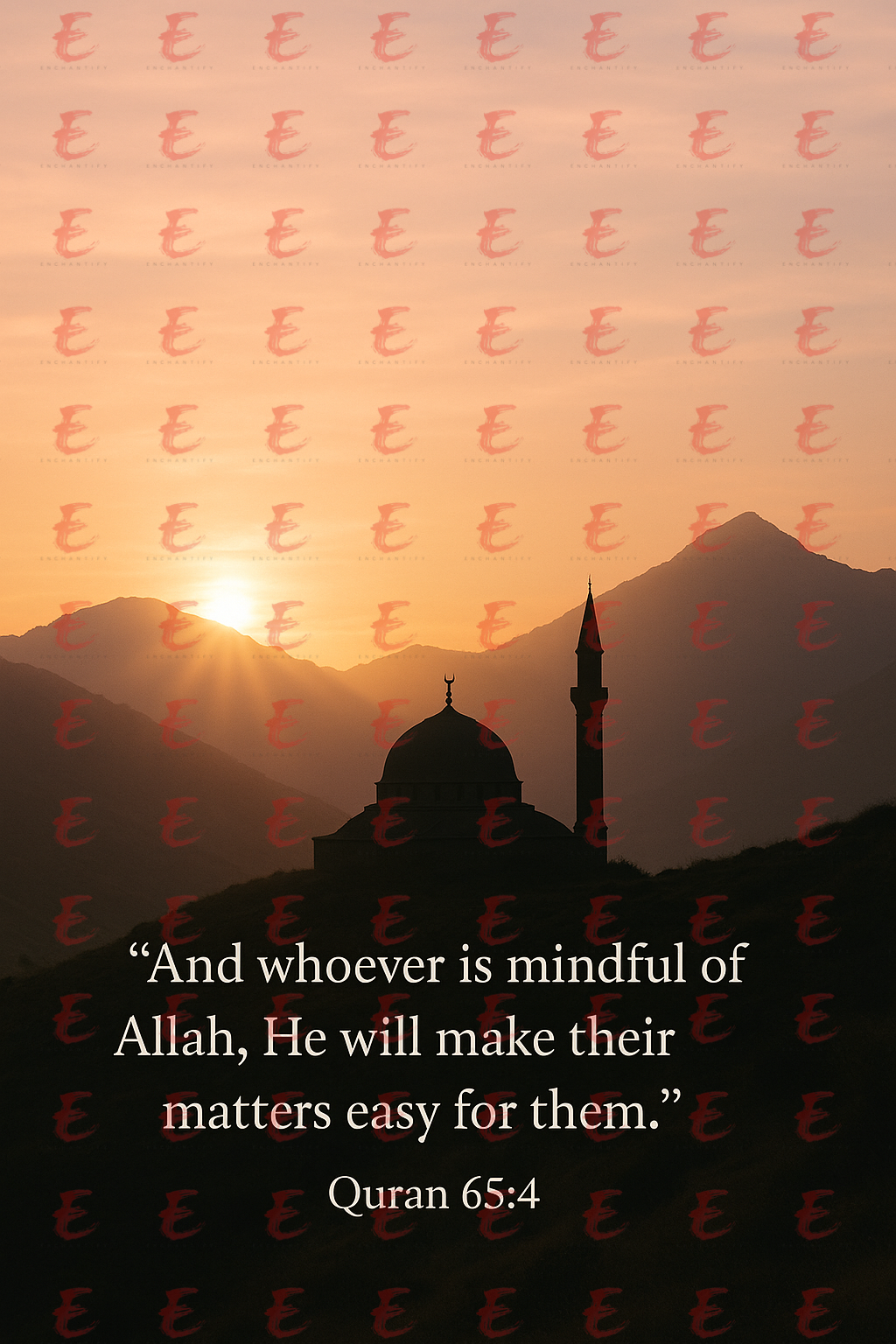 "And whoever is mindful of Allah, He will make their matters easy for them." Quran 65:4